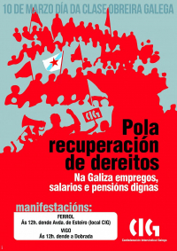 CIG anuncia mobilizaçons em Ferrol e Vigo para 10 de março, "pola recuperaçom dos nossos direitos, contra a precariedade e a pobreza"