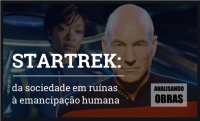 StarTrek: da sociedade em ruínas à emancipação humana