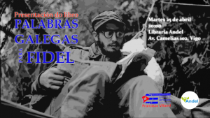 &#039;Palavras Galegas para Fidel&#039;, homenagem literária ao revolucionário cubano, em Vigo após passar por Compostela
